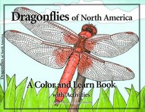 Dragonflies of North America: A Color and Learn Book With Activities