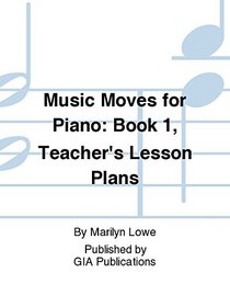 Music Moves for Piano (Teacher's Lesson Plans 1)