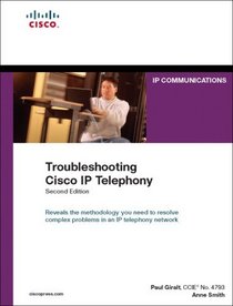 Troubleshooting Cisco IP Telephony (2nd Edition)
