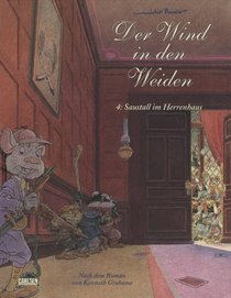 Der Wind in den Weiden, Bd.4, Saustall im Herrenhaus
