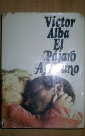 El pajaro africano: Novela (Autores espanoles e hispanoamericanos) (Spanish Edition)