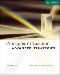 Principles of Taxation: Advanced Strategies, 2004 Edition