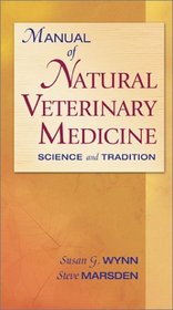 Manual of Natural Veterinary Medicine: Science and Tradition