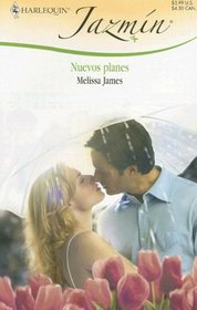 Nuevos Planes: (New Plans) (Harlequin Jazmin (Spanish)) (Spanish Edition)