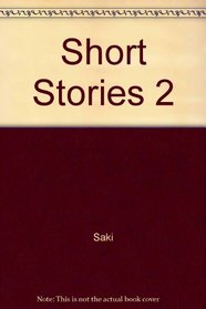 Short Stories Volume Two (Everyman's Library (Paper)) (v. 2)