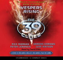 The 39 Clues Book 11: Vespers Rising - Audio Library Edition