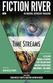 Time Streams (Fiction River, Vol 3)