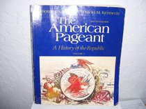 The American Pageant : A History of the Republic