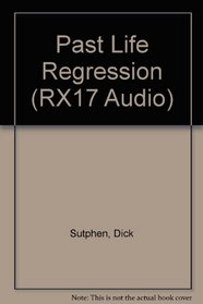 Past Life Regression (RX17 Audio)