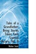 Tales of a Grandfather; Being Stories Taken from Scottish History: Vol. II
