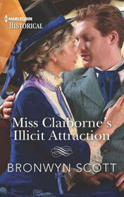 Miss Claiborne's Illicit Attraction (Daring Rogues, Bk 1) (Harlequin Historical, No 1690)