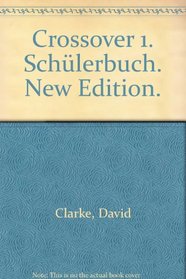 Crossover 2000, Bd.1, Schlerbuch, Klasse 11