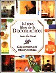 El Gran Libro De La Decoracin (Gua completa de estilos y tcnicas)