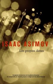 Los propios dioses/ The Gods Themselves (Solaris) (Spanish Edition)
