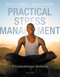 Practical Stress Management: A Comprehensive Workbook (6th Edition)