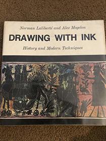 Drawing With Ink: History and Modern Techniques