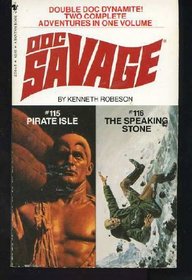 Pirate Isle and the Speaking Stone: Doc Savage Two Complete Adventures in One Volume