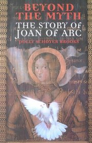 Beyond the Myth: The Story of Joan of Arc