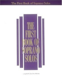 The First Book of Soprano Solos : Now with Book/CD packages available for all volumes!