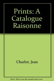Jean Charlot's Prints: A Catalogue Raisonne