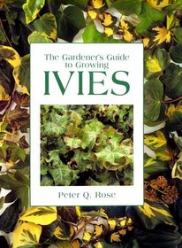 The Gardener's Guide to Growing Ivies (Gardener's Guide)