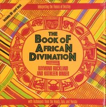 The Book of African Divination : Interpreting the Forces of Destiny with Techniques from the Venda, Zulu, and Yoruba