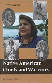 Native American Chiefs & Warriors (History Makers)