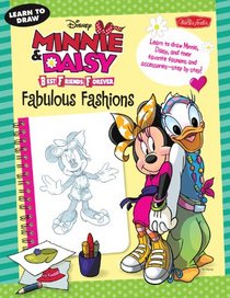 Learn to Draw Disney's Minnie & Daisy Best Friends Forever: Fabulous Fashions (Licensed Learn to Draw)