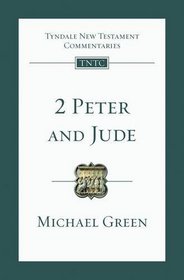 2 Peter and Jude: An Introduction and Commentary (Tyndale New Testament Commentaries)
