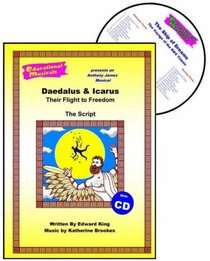 Daedalus and Icarus: Their Flight to Freedom (Educational Musicals)