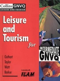 Leisure and Tourism for Intermediate GNVQ (Collins GNVQ Leisure & Tourism)