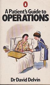 A Patient's Guide to Operations