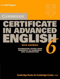 Cambridge Certificate in Advanced English 6 Self Study Pack: Examination Papers from the University of Cambridge ESOL Examinations (Cambridge Books for Cambridge Exams)