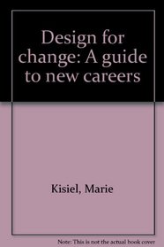 Design for change: A guide to new careers