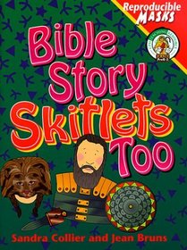 Bible Story Skitlets Too