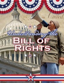 Understanding the Bill of Rights (Documenting Early America)
