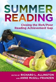 Summer Reading: Closing the Rich/Poor Reading Achievement Gap (Language and Literacy Series)