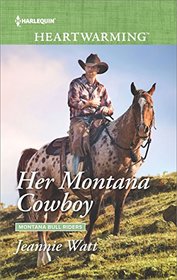 Her Montana Cowboy (Montana Bull Riders, Bk 5) (Harlequin Heartwarming, No 244) (Larger Print)