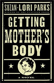 Getting Mother's Body: A Novel