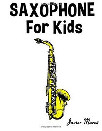 Saxophone for Kids: Christmas Carols, Classical Music, Nursery Rhymes, Traditional & Folk Songs!