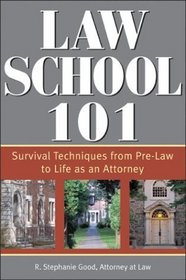 Law School 101: Survival Techniques from Pre-Law to Being an Attorney (Sphinx Legal)