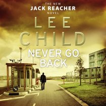 Never Go Back (Jack Reacher, Bk 18) (Audio CD) (Abridged)
