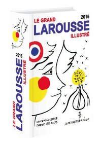 Le grand Larousse illustr : Edition 2015 (French Edition)