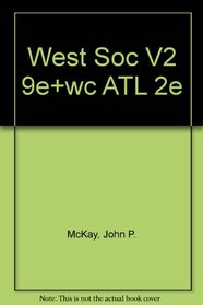 Mckay History Of Western Society Volume Two Ninth Edition Plus Westerncivilization Atlas Second Edition