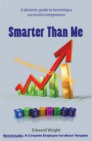 Smarter Than Me: Success Starting a Business and Selling a Business to a ESOP