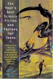 The Year's Best Science Fiction and Fantasy for Teens : First Annual Collection (Year's Best Science Fiction  Fantasy for Teens (Paperback))