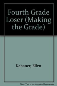 Fourth Grade Loser (Making the Grade)