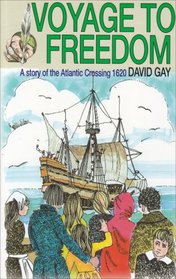Voyage to Freedom Story of the Pilgrim Fathers
