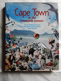 Cape Town in the Twentieth Century: An Illustrated Social History