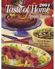 2004 Taste of Home Annual Recipes